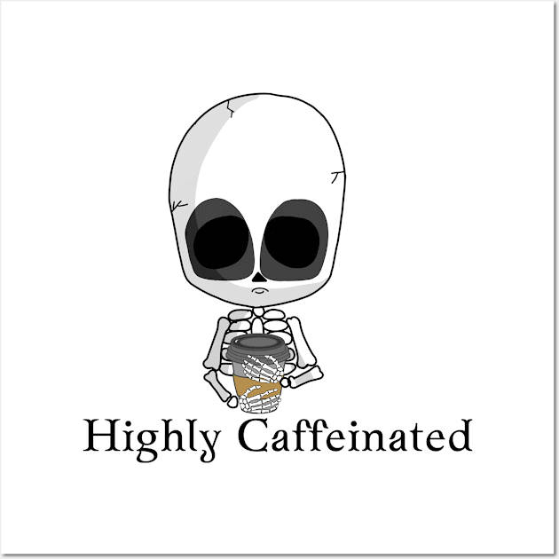 Highly Caffeinated Wall Art by HobbyAndArt